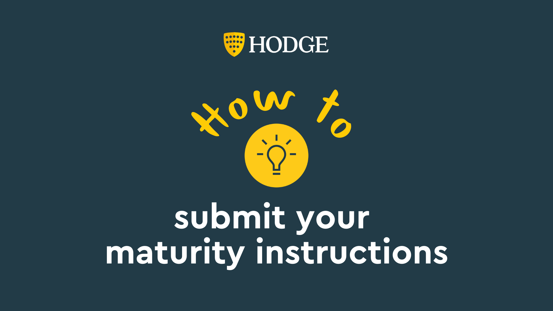 icon and wording : How to submit maturity instructions