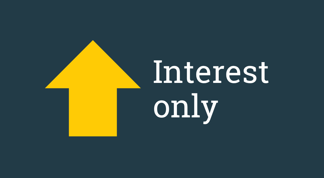 An arrow points upward and the words read interest only